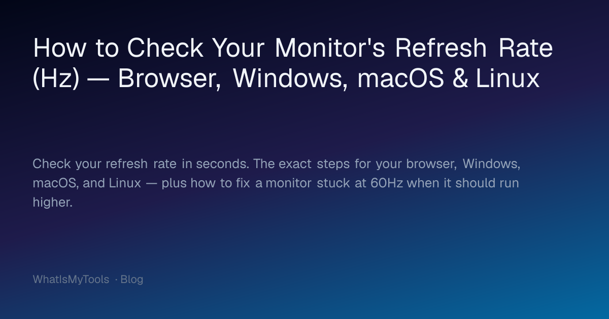 How to Check Your Monitor's Refresh Rate (Hz) in 2026 — Browser ...